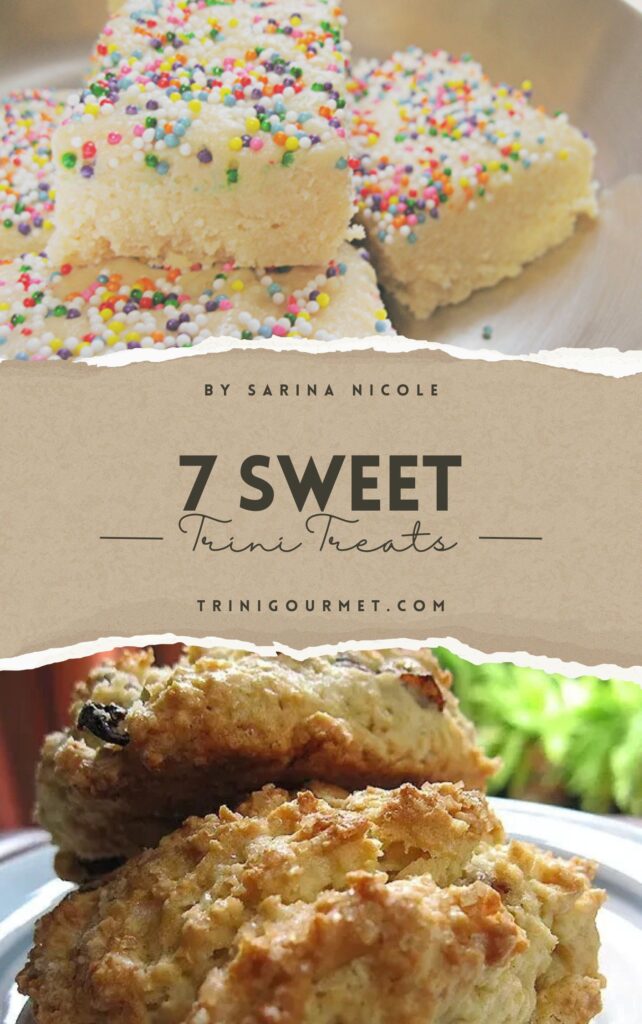 7 Sweet Trini Treats - Trinidadian Desserts